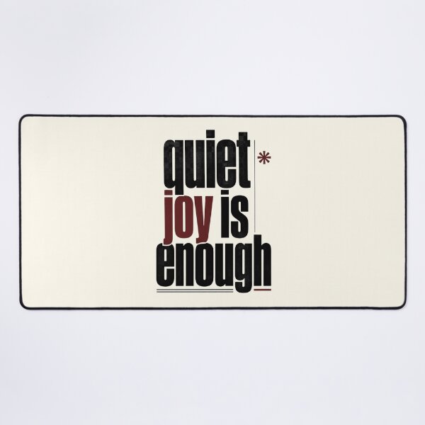 Item preview, Quiet Joy Is Enough – Minimalist Mindfulness Typography designed and sold by CosmicQuietLab.