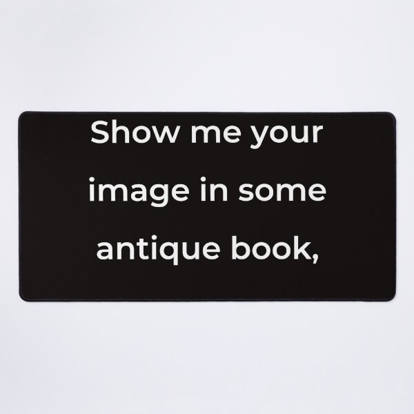 Item preview, “Show me your image in some antique book,” - print white designed and sold by ariksworld.