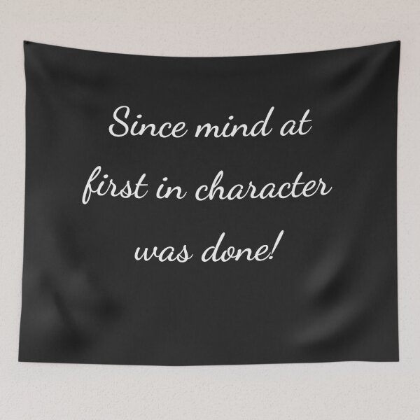 Item preview, “Since mind at first in character was done!” - handwriting white designed and sold by ariksworld.
