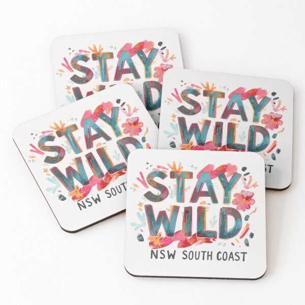 Item preview, Stay Wild South Coast NSW Australia  designed and sold by PamLeeDesign.