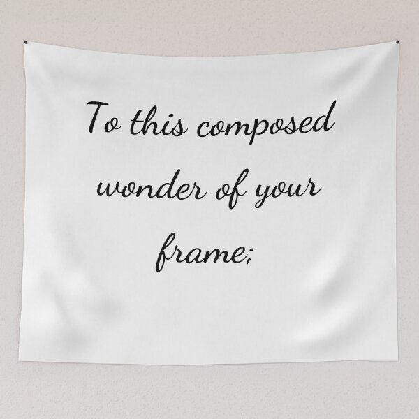 Item preview, “To this composed wonder of your frame;” - handwriting black designed and sold by ariksworld.