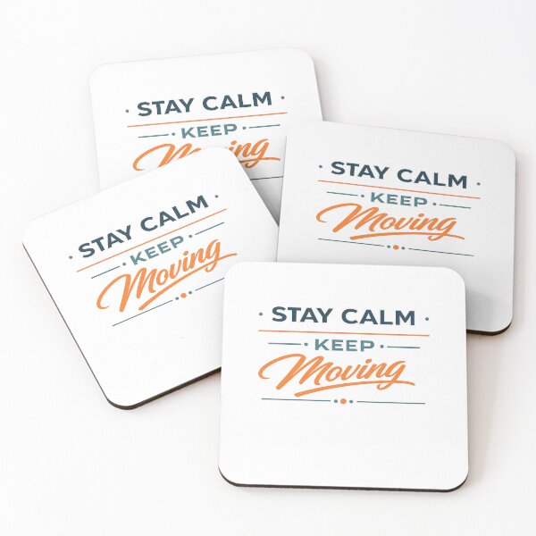 Item preview, Stay Calm Keep Moving Forward Inspirational Quote designed and sold by the-dovlat.