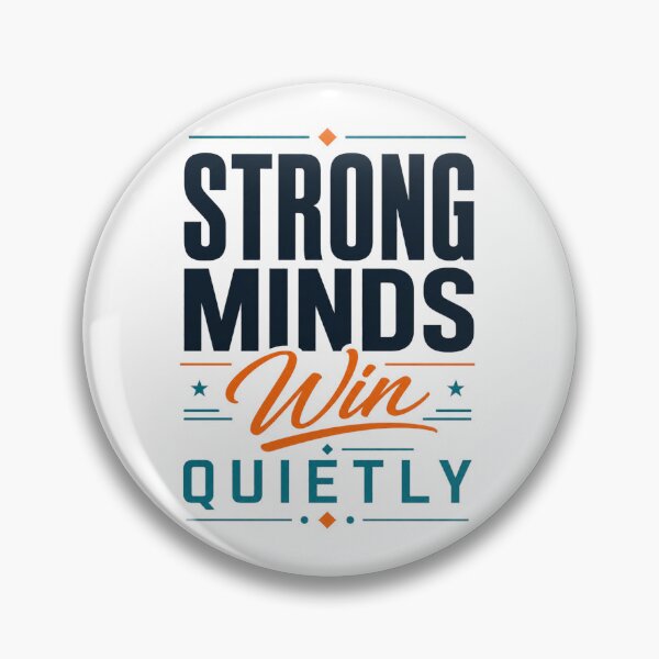 Item preview, Strong Minds Win Quietly Mental Strength Motivation Quote designed and sold by the-dovlat.