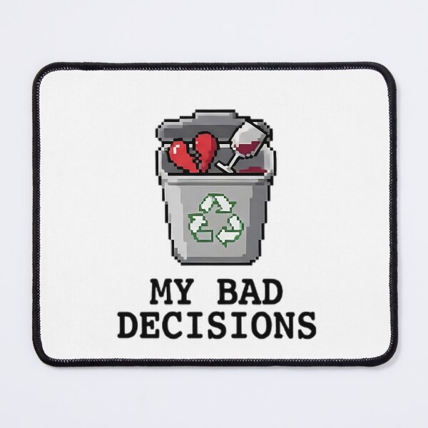 Item preview, My Bad Decisions Funny Trash Can designed and sold by Lovely Elen.