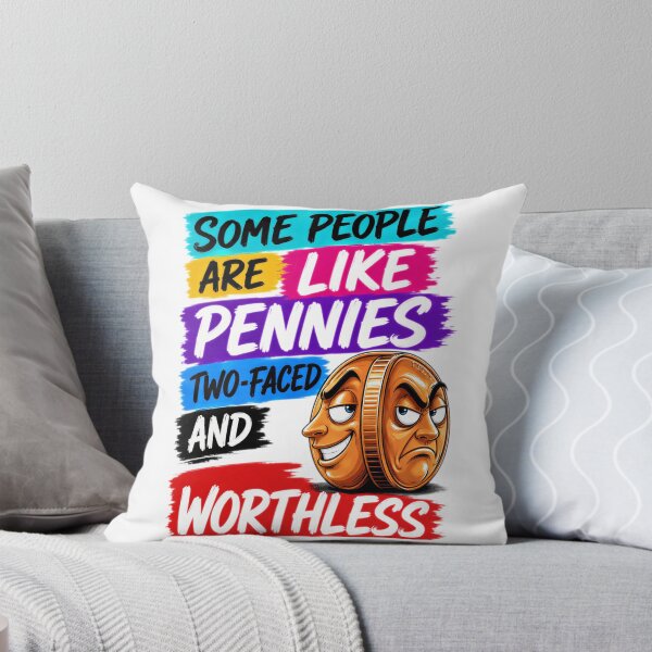 Item preview, Some People Are Like Pennies Two-Faced And Worthless designed and sold by KLERIKSTORE.