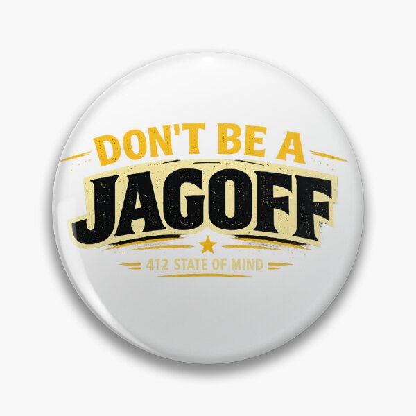 Item preview, Don't Be A Jagoff Pittsburgh | 412 State of Mind designed and sold by Ripoubsb.
