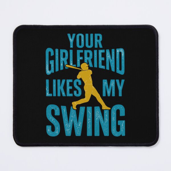 Item preview, Funny Baseball Player - Your Girlfriend Likes My Swing designed and sold by dudelinart.