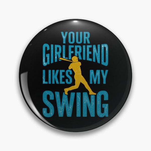 Item preview, Funny Baseball Player - Your Girlfriend Likes My Swing designed and sold by dudelinart.