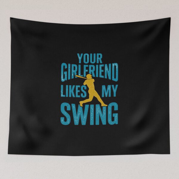 Item preview, Funny Baseball Player - Your Girlfriend Likes My Swing designed and sold by dudelinart.
