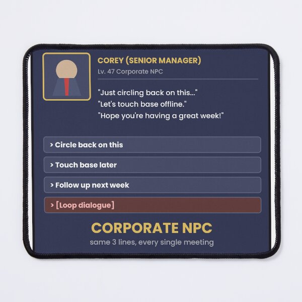 Item preview, Corporate NPC Dialogue Funny Office Sticker designed and sold by QuirkyCartel.