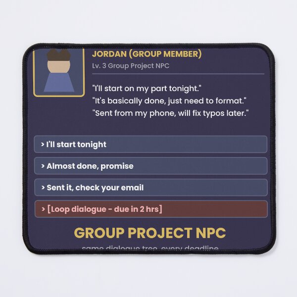 Item preview, Group Project NPC Funny Student Sticker designed and sold by QuirkyCartel.