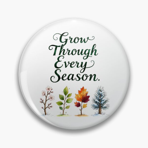 Item preview, Grow Through Every Season Inspirational Quote with Four Season Trees Design designed and sold by Connys Colorful World.