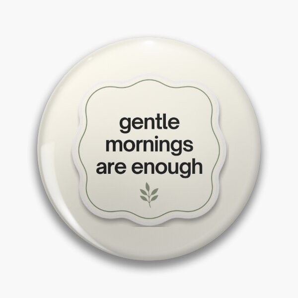Item preview, Gentle mornings Are Enough – Minimalist Mindfulness Typography designed and sold by CosmicQuietLab.