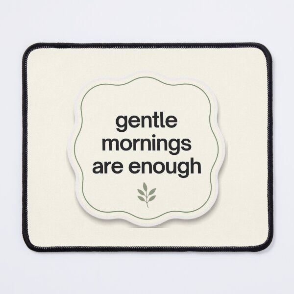Item preview, Gentle mornings Are Enough – Minimalist Mindfulness Typography designed and sold by CosmicQuietStudio.