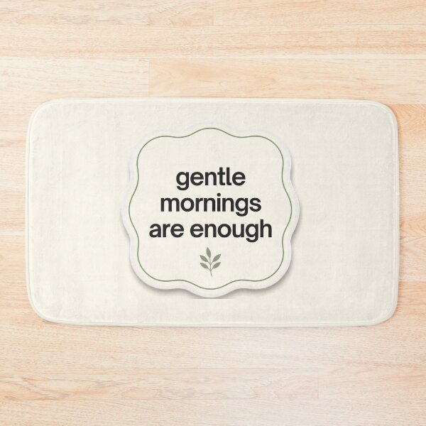 Item preview, Gentle mornings Are Enough – Minimalist Mindfulness Typography designed and sold by CosmicQuietLab.