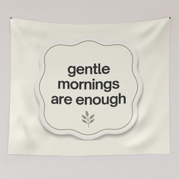 Item preview, Gentle mornings Are Enough – Minimalist Mindfulness Typography designed and sold by CosmicQuietStudio.