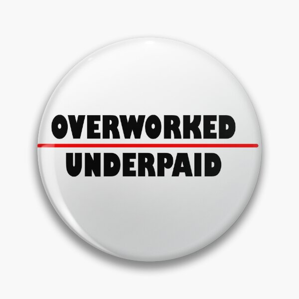 Item preview, Overworked Underpaid Working Funny Humor T-Shirt Classic Mug designed and sold by Rolographics1.