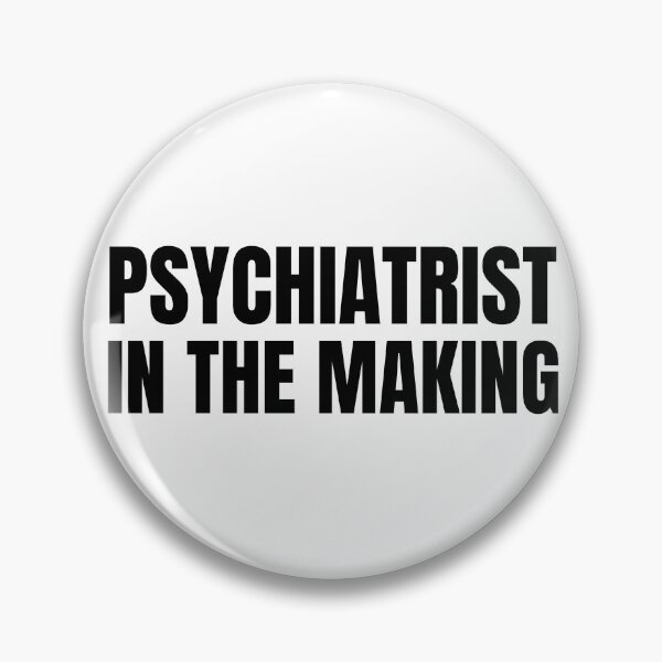 Item preview, Psychiatrist In the Making designed and sold by HyperfixationStation.