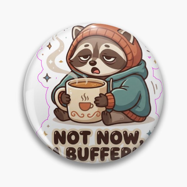 Item preview, Not Now I'm Buffering — Cute Sleepy Raccoon Funny  designed and sold by Kawaiartist.