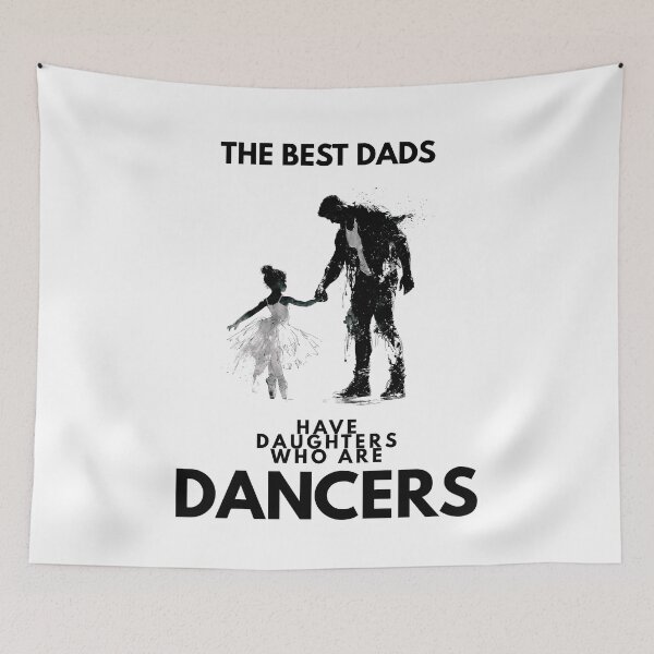 Item preview, Best Dads Have Daughters Who Are Dancers Quote designed and sold by VectorForge.