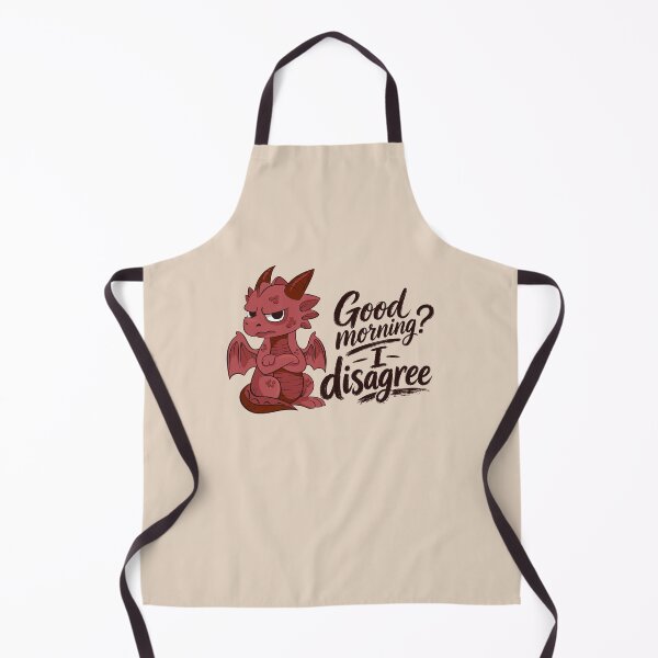 Item preview, Good Morning I Disagree Grumpy Dragon designed and sold by DiceWay.