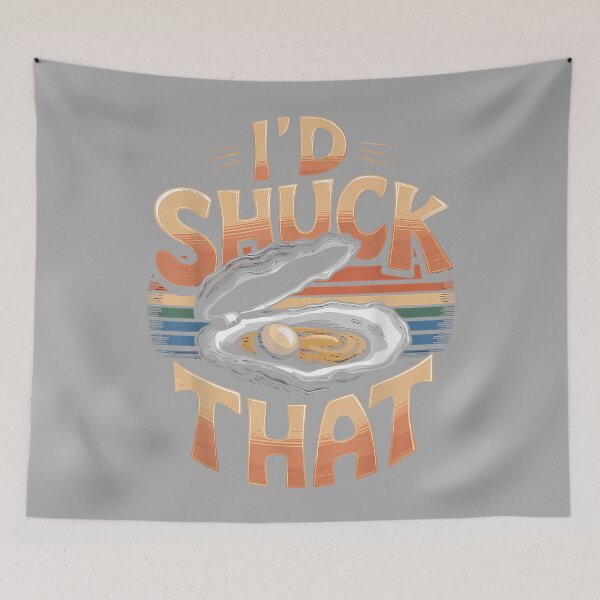 Item preview, I'd Shuck that – Funny Seafood Pun Oyster Lover Tee designed and sold by KathieFaugh.