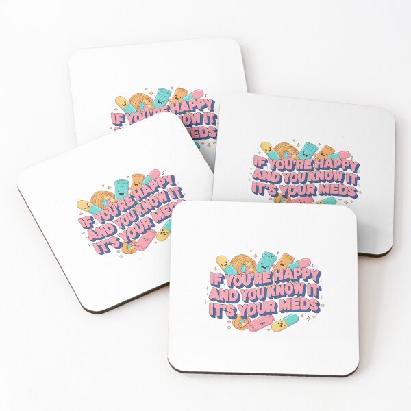 Item preview, If Youre Happy And You Know It Its Your Meds Satirical Kawaii Typography designed and sold by Exquisite Design Studio „Paculówka”.