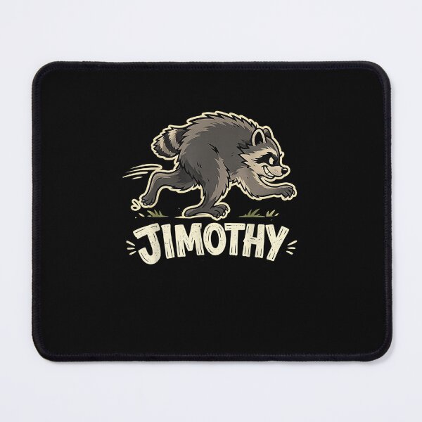 Item preview, Jimothy Raccoon Meme designed and sold by MatherFisher.
