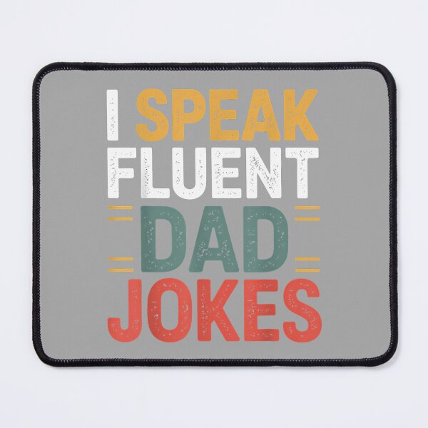 Item preview, I Speak Fluent Dad Jokes Funny Dad designed and sold by ArleneRowe.