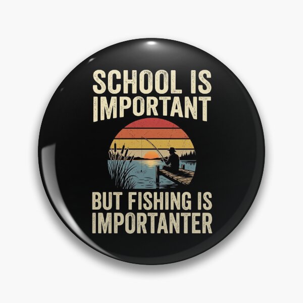 Item preview, School Is Important But Fishing Is Importanter designed and sold by dudelinart.
