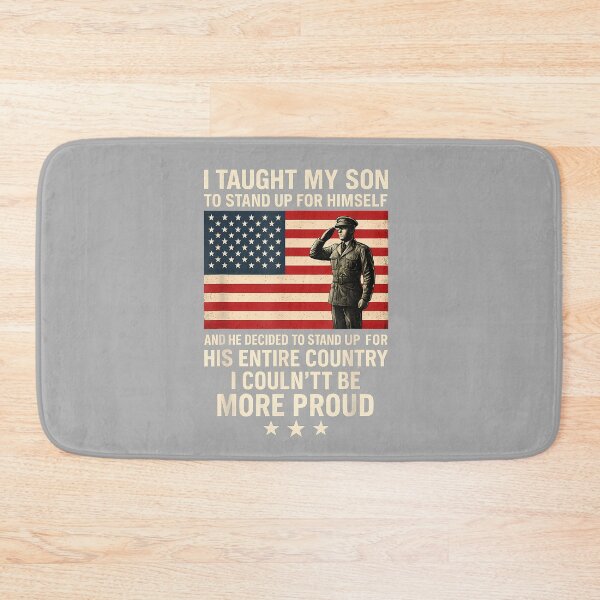 Item preview, I Taught My Son How to Stand Up Proud Military Mom and Dad designed and sold by ArleneRowe.