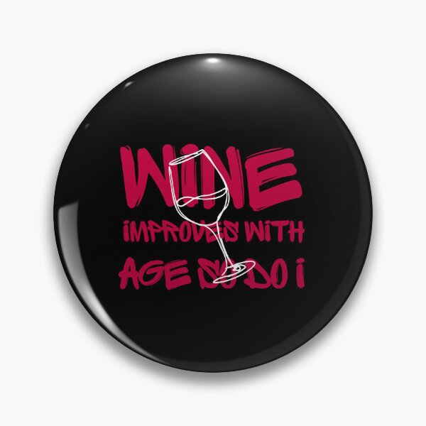Item preview, Wine Improves with Age So Do I | Funny Wine Lover Birthday Shirt designed and sold by luckyhue.