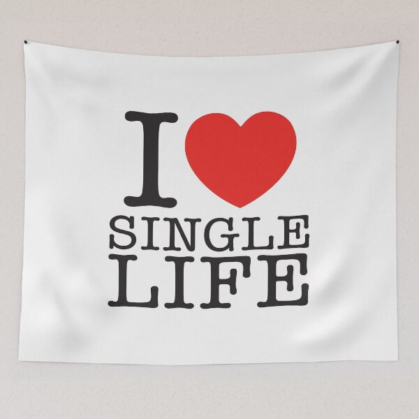 Item preview, I Love Single Life designed and sold by shitpostee.