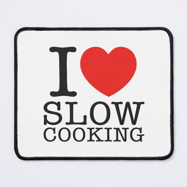 Item preview, I Love Slow Cooking designed and sold by shitpostee.