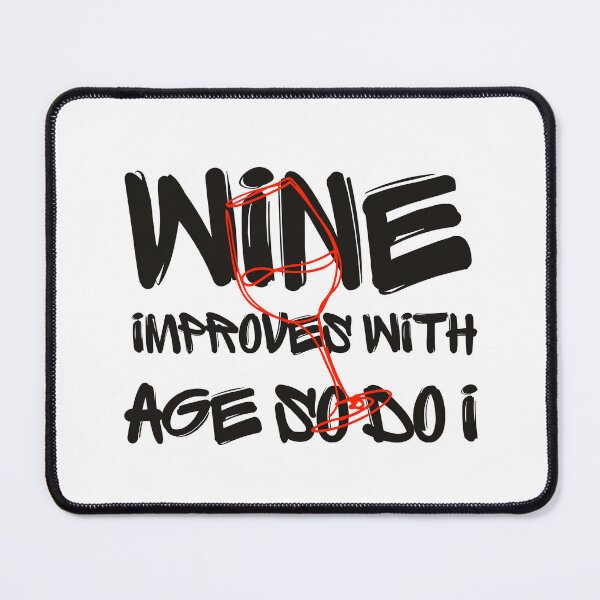 Item preview, Wine Improves with Age So Do I | Funny Wine Lover Birthday Shirt designed and sold by luckyhue.