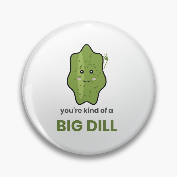 Item preview, You're Kind Of A Big Dill Funny Pickle Pun Sticker designed and sold by QuirkyCartel.