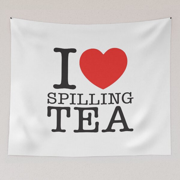 Item preview, I Love Spilling Tea designed and sold by shitpostee.