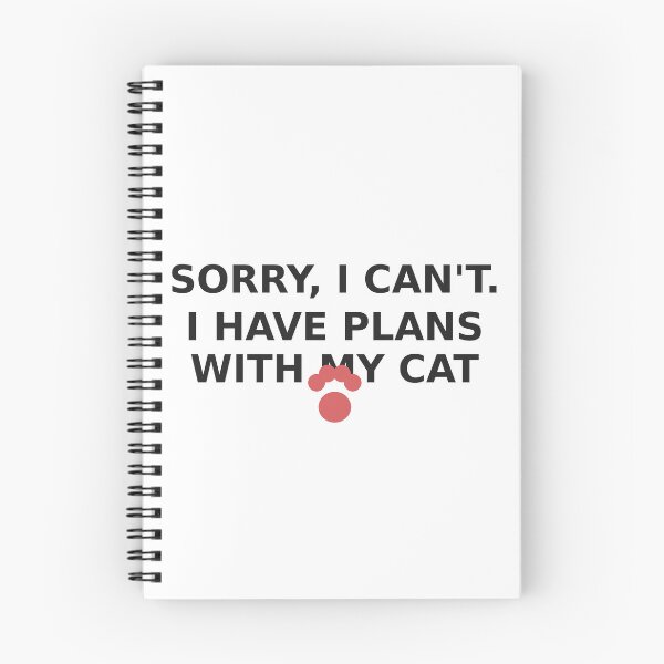 Item preview, Sorry I Have Plans With My Cat designed and sold by Gehanefathi.