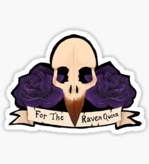 For The Raven Queen Sticker