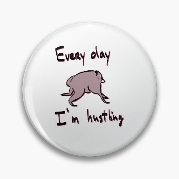 Item preview, Every day I'm hustling designed and sold by mousse-tache.