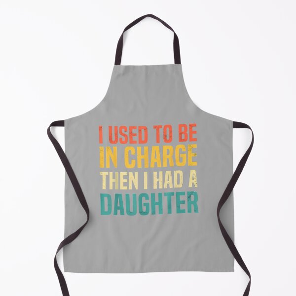 Item preview, I Used to Be in Charge Then I Had A Daughter Fathers Day designed and sold by ArleneRowe.