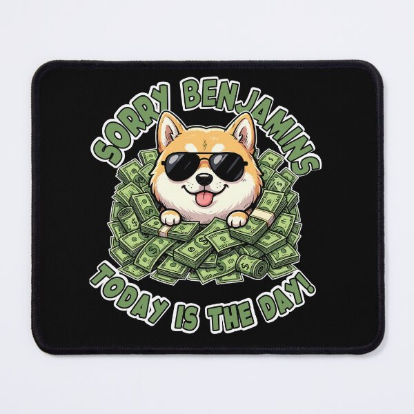 Item preview, Sorry Benjamins, today is the day! designed and sold by mksjr.