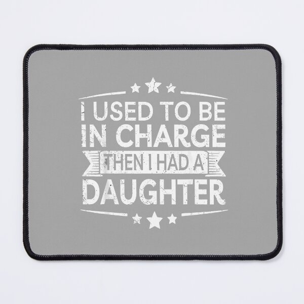 Item preview, I Used to Be in Charge Then I Had A Daughter Funny Dad Men designed and sold by ArleneRowe.