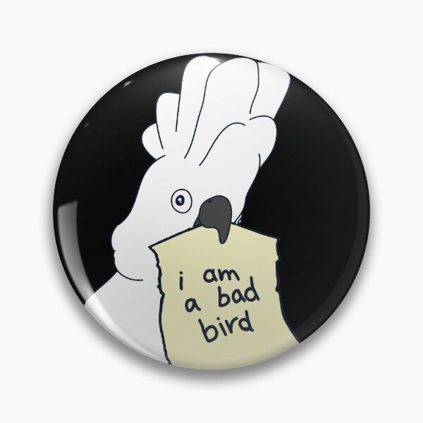 Item preview, I am a bad Bird - Umbrella cockatoo designed and sold by FandomizedRose.