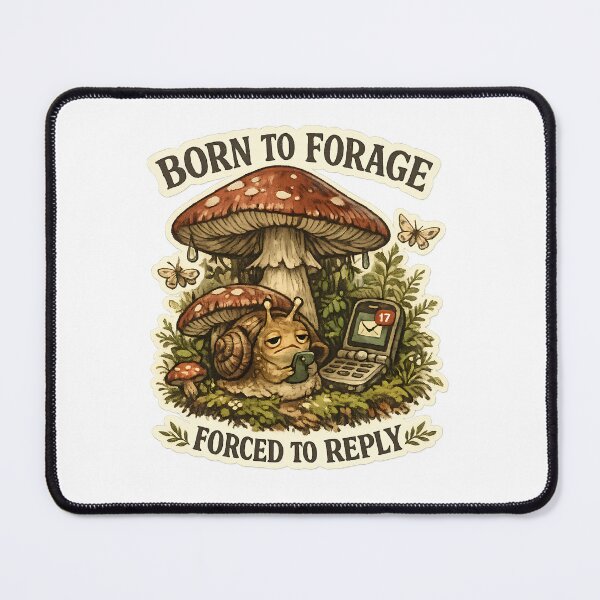 Item preview, Born To Forage Forced To Reply Funny Snail Mushroom Design designed and sold by 404CLOTHINGG.
