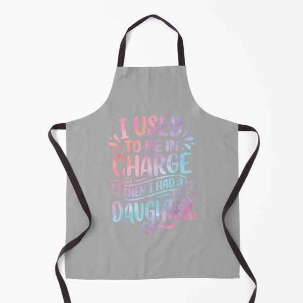 Item preview, I Used to Be in Charge Then I Had A Daughter_2 designed and sold by ArleneRowe.