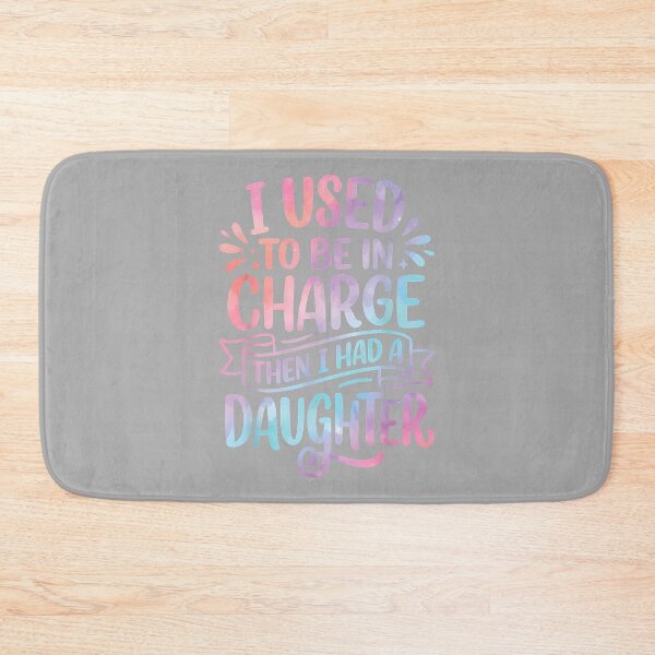 Item preview, I Used to Be in Charge Then I Had A Daughter_2 designed and sold by ArleneRowe.