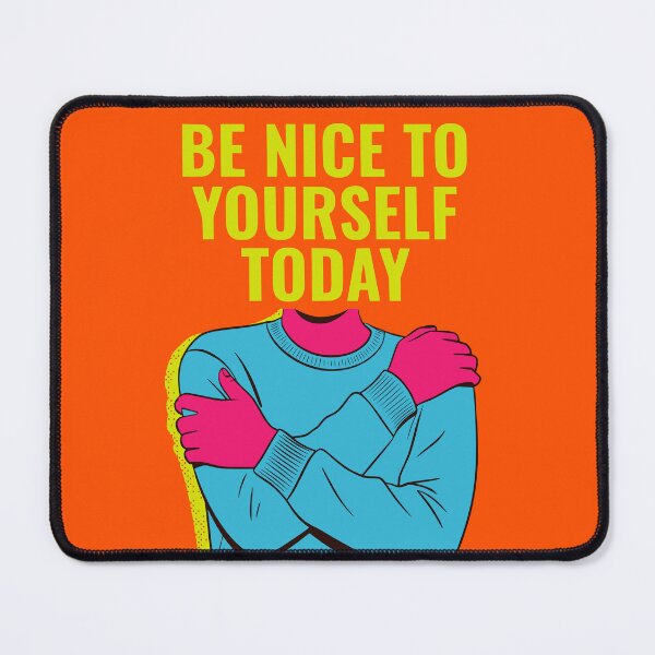 Item preview, Be Nice To Yourself Today Vibrant Pop Art designed and sold by FaizArtShop.
