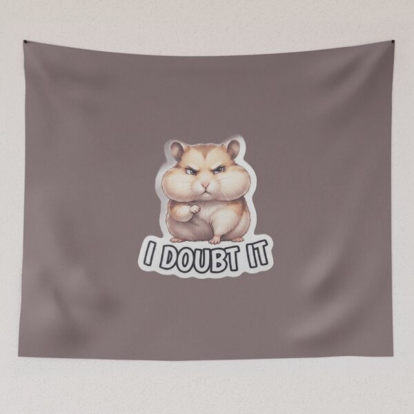 Item preview, Sarcastic hamster with the message "I Doubt It" designed and sold by Purpleclomb.