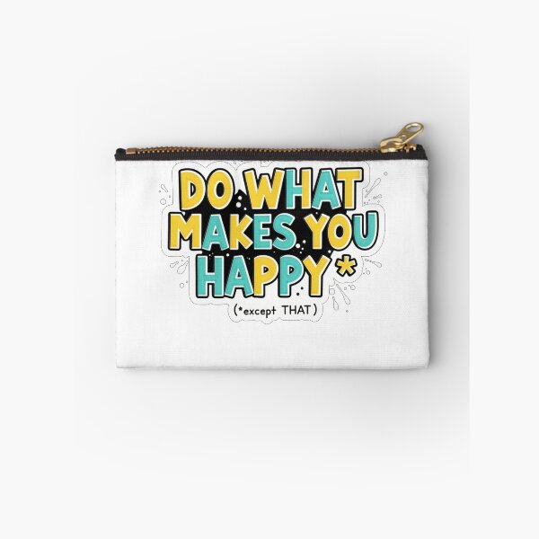 Item preview, Do what makes you happy designed and sold by halibutgoatramb.